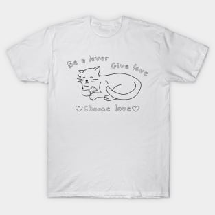 Be A Lover Cat and Mouse Harry Styles Quote T-Shirt